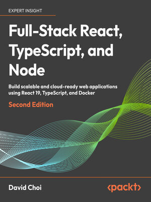 cover image of Full-Stack React, TypeScript, and Node